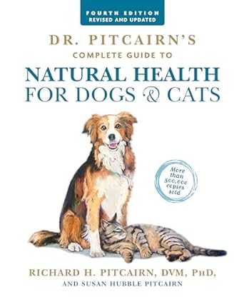 Dr. Pitcairn complete guide to natural health for dogs & cats
